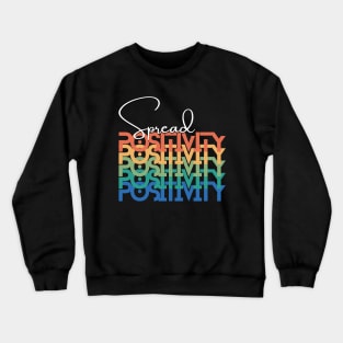 Spread Positivity Crewneck Sweatshirt